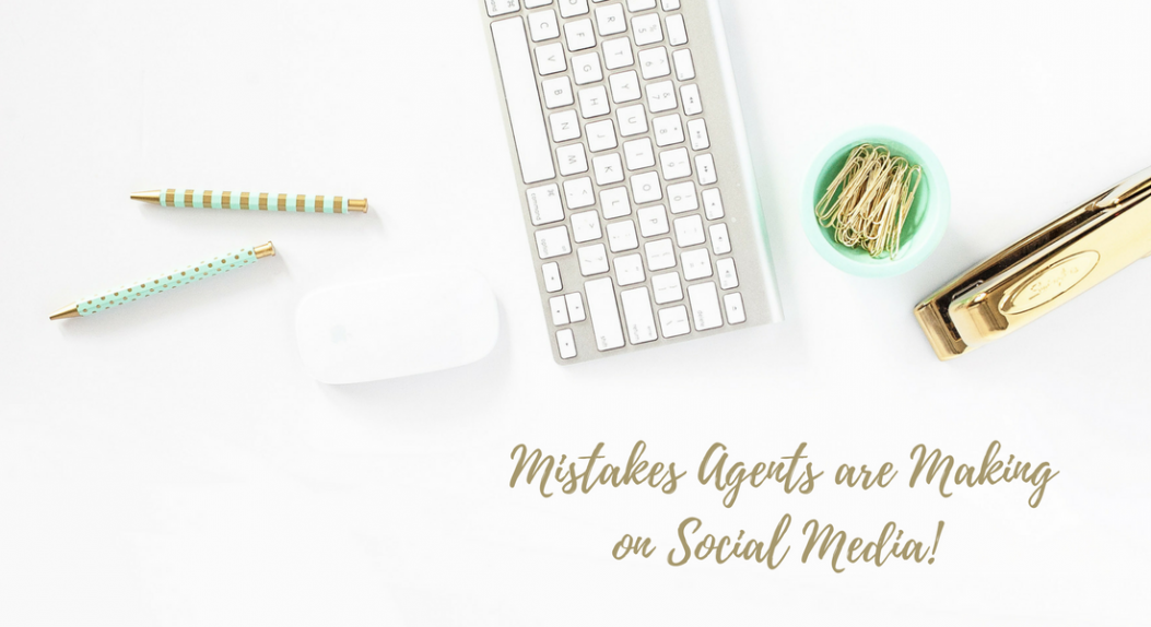 7 mistakes agents are making on social media