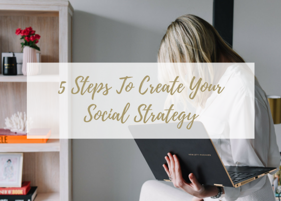 5 Steps To Create Your Social Strategy