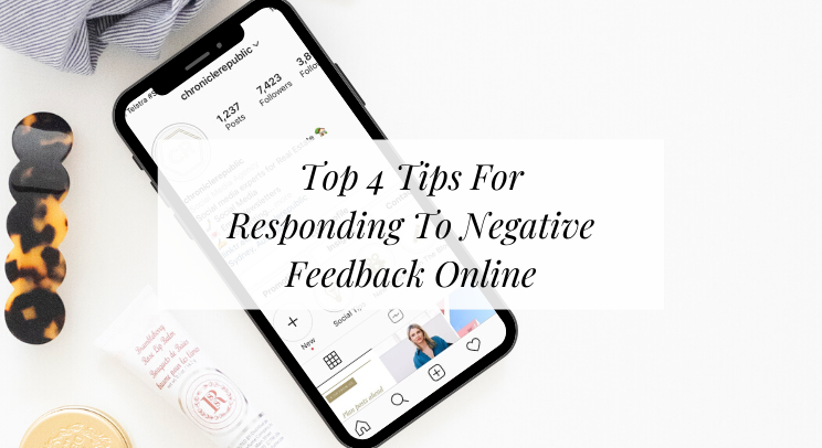 top 4 tips for responding to negative feedback online
